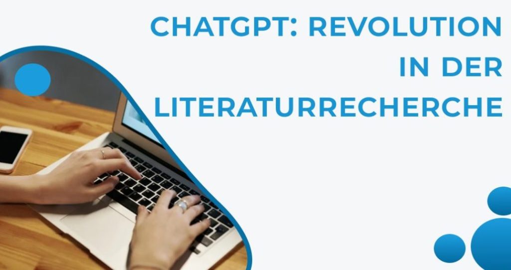 ChatGPT: Revolution in der Literaturrecherche
