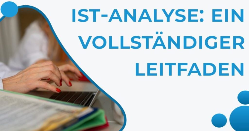 IST-Analyse: Ein vollständiger Leitfaden
