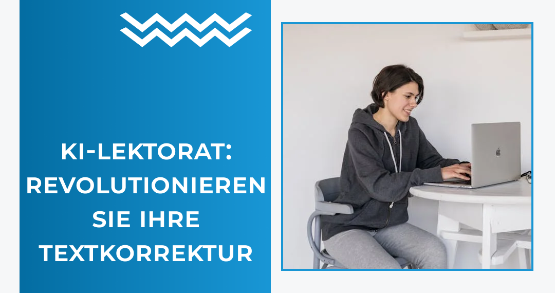 KI-Lektorat: Revolutionieren Sie Ihre Textkorrektur