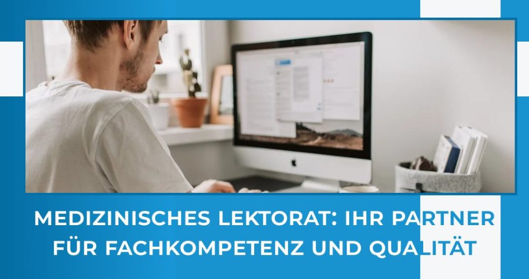 Medizinisches Lektorat: Ihr Partner für Fachkompetenz und Qualität